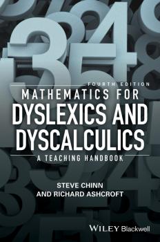 Читать Mathematics for Dyslexics and Dyscalculics. A Teaching Handbook - Steve  Chinn