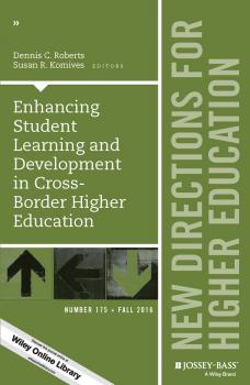Читать Enhancing Student Learning and Development in Cross-Border Higher Education. New Directions for Higher Education, Number 175 - Susan Komives R.