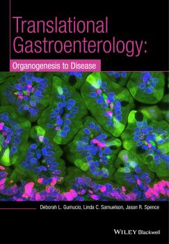 Читать Translational Research and Discovery in Gastroenterology. Organogenesis to Disease - Linda Samuelson C.