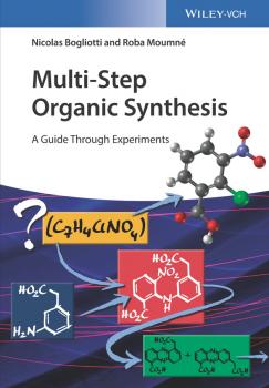 Читать Multi-Step Organic Synthesis. A Guide Through Experiments - Nicolas  Bogliotti