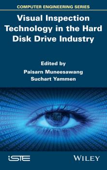 Читать Visual Inspection Technology in the Hard Disk Drive Industry - Paisarn  Muneesawang