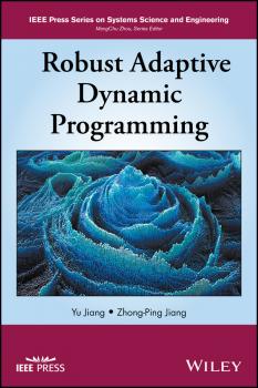 Читать Robust Adaptive Dynamic Programming - Zhong-Ping  Jiang