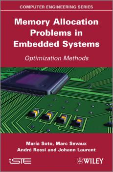 Читать Memory Allocation Problems in Embedded Systems. Optimization Methods - Maria  Soto