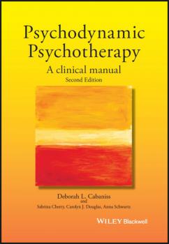 Читать Psychodynamic Psychotherapy. A Clinical Manual - Sabrina  Cherry