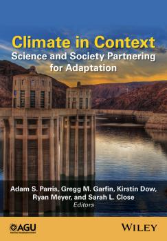 Читать Climate in Context. Science and Society Partnering for Adaptation - Dr. Sarah L. Close
