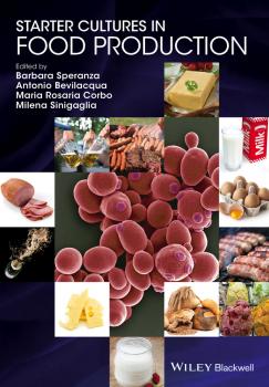 Читать Starter Cultures in Food Production - Antonio  Bevilacqua