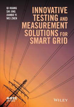 Читать Innovative Testing and Measurement Solutions for Smart Grid - Qi  Huang