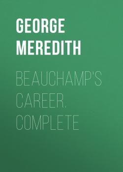 Читать Beauchamp's Career. Complete - George Meredith