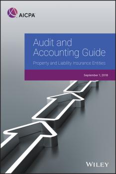 Читать Audit and Accounting Guide: Property and Liability Insurance Entities 2018 - Отсутствует
