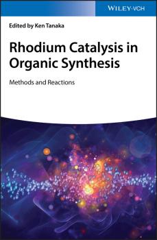 Читать Rhodium Catalysis in Organic Synthesis. Methods and Reactions - Ken  Tanaka