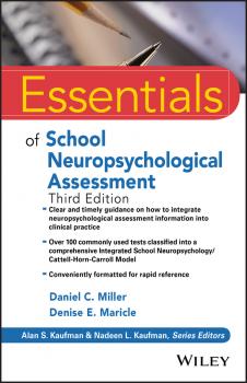 Читать Essentials of School Neuropsychological Assessment - Daniel Miller C.