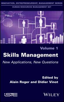 Читать Skills Management. New Applications, New Questions - Alain Roger