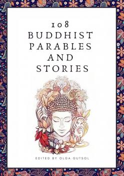 Читать 108 Buddhist Parables and Stories - Olga Gutsol