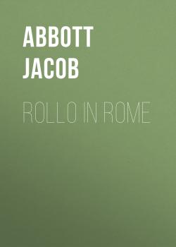Читать Rollo in Rome - Abbott Jacob