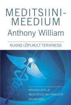 Читать Meditsiinimeedium - Энтони Уильям
