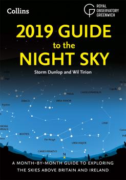 Читать 2019 Guide to the Night Sky: Bestselling month-by-month guide to exploring the skies above Britain and Ireland - Wil  Tirion