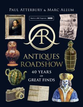 Читать Antiques Roadshow: 40 Years of Great Finds - Paul  Atterbury