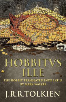 Читать Hobbitus Ille: The Latin Hobbit - Mark  Walker