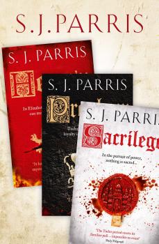 Читать Giordano Bruno Thriller Series Books 1-3: Heresy, Prophecy, Sacrilege - S. J. Parris