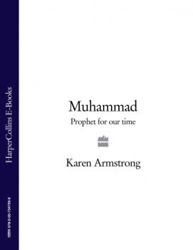 Читать Muhammad: Prophet for Our Time - Karen  Armstrong