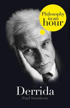 Читать Derrida: Philosophy in an Hour - Paul  Strathern