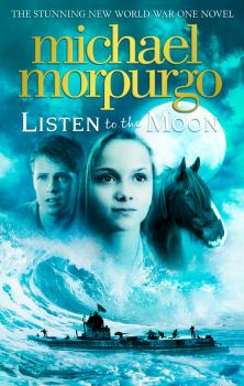 Читать Listen to the Moon - Michael  Morpurgo