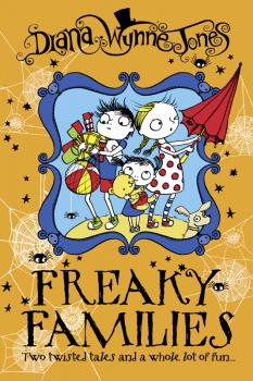 Читать Freaky Families - Diana Wynne Jones