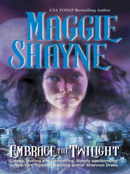 Читать Embrace The Twilight - Maggie Shayne