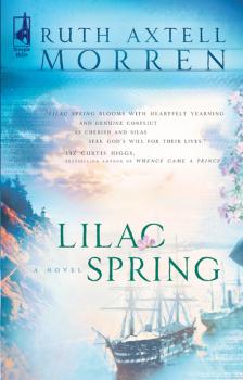 Читать Lilac Spring - Ruth Morren Axtell