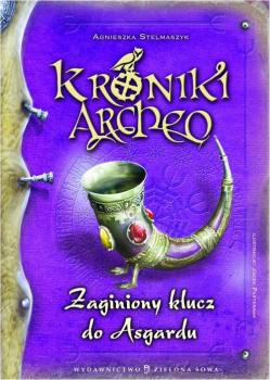 Читать Kroniki Archeo Zaginiony klucz do Asgardu - Agnieszka Stelmaszyk