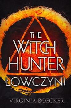 Читать The Witch Hunter Łowczyni - Grzegorz Komerski