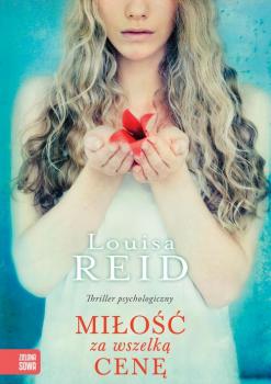 Читать Miłość za wszelka cenę - Louisa  Reid
