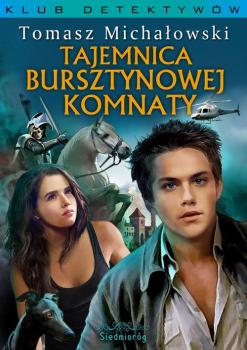 Читать Tajemnica Bursztynowej Komnaty - Tomasz Michałowski