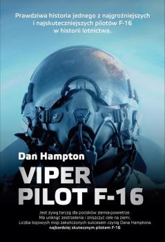 Читать Viper Pilot F-16 - Dan  Hampton