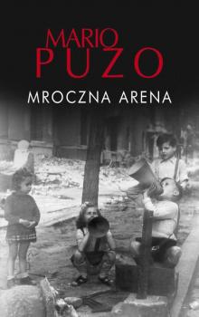 Читать Mroczna arena - Mario  Puzo