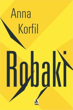 Читать Robaki - Anna Korfil