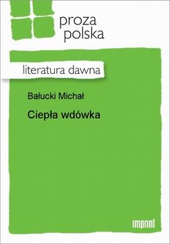 Читать Ciepła wdówka - Michał Bałucki