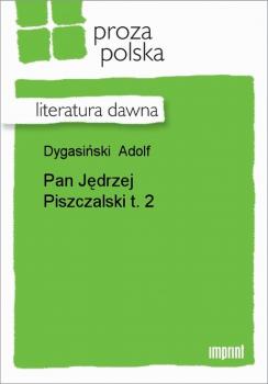 Читать Pan Jędrzej Piszczalski t. 2 - Adolf Dygasiński