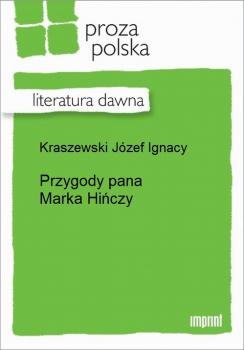 Читать Przygody pana Marka Hińczy - Józef Ignacy Kraszewski