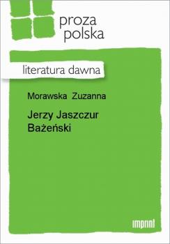Читать Jerzy Jaszczur Bażeński - Zuzanna Morawska