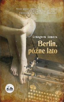 Читать Berlin, późne lato - Grzegorz Kozera
