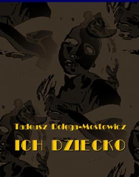 Читать Ich dziecko - Tadeusz Dołęga-mostowicz
