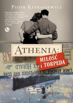 Читать Athenia Miłość i torpeda - Piotr KItrasiewicz