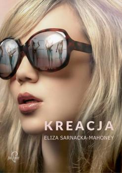 Читать Kreacja - Eliza Sarnacka-Mahoney