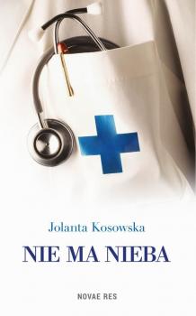 Читать Nie ma nieba - Jolanta Kosowska