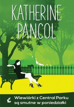 Читать Wiewiórki z Central Parku są smutne w poniedziałki - Katherine Pancol