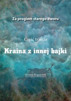 Читать Kraina z innej bajki - Ariana Bogajczyk