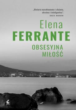 Читать Obsesyjna miłość - Elena Ferrante