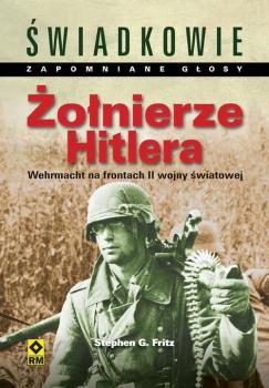 Читать Żołnierze Hitlera - Stephen G.  Fritz