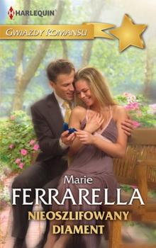 Читать Nieoszlifowany diament - Marie  Ferrarella